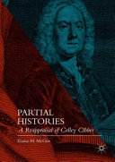 Partial histories : a reappraisal of Colley Cibber /