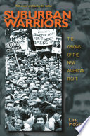 Suburban warriors : the origins of the new American Right /