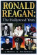 Ronald Reagan : the Hollywood years /