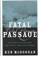 Fatal passage : the story of John Rae, the Arctic hero time forgot /