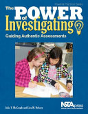 The power of investigating : guiding authentic assessments /