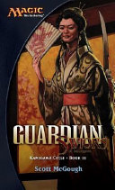 Guardian : saviors of Kamigawa /