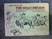 If you lived with the Sioux Indians /