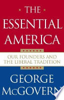 The essential America : our founders and the liberal tradition /