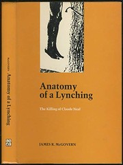 Anatomy of a lynching : the killing of Claude Neal /