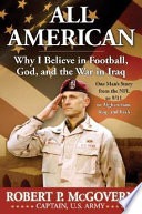 All American : why I believe in football, God, and the war in Iraq /