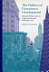 The politics of downtown development : dynamic political cultures in San Francisco and Washington, D.C. /