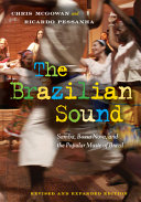 The Brazilian sound : samba, bossa nova, and the popular music of Brazil /