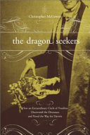 The dragon seekers : how an extraordinary circle of fossilists discovered the dinosaurs and paved the way for Darwin /