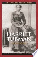 Harriet Tubman : a biography /