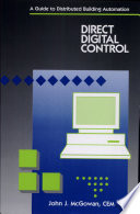 Direct digital control : a guide to distributed building automation /