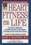 Heart fitness for life : the essential guide to preventing and reversing heart disease /