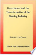 Government and the transformation of the gaming industry /