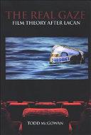 The real gaze : film theory after Lacan /