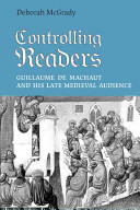 Controlling readers : Guillaume de Machaut and his late Medieval audience /
