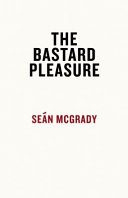 The bastard pleasure /
