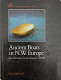 Ancient boats in N.W. Europe : the archaeology of water transport to AD 1500 /