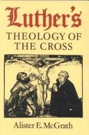 Luther's theology of the cross : Martin Luther's theological breakthrough /