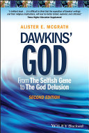 Dawkins' God : from The Selfish Gene to The God Delusion /
