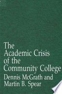 The academic crisis of the community college /