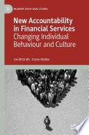 New Accountability in Financial Services : Changing Individual Behaviour and Culture /
