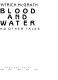 Blood and water : and other tales /