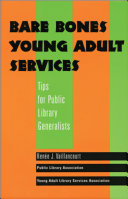 Bare bones young adult services : tips for public library generalists /