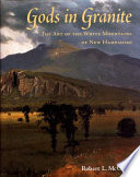 Gods in granite : the art of the White Mountains of New Hampshire /