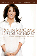 Inside my heart : choosing to live with passion and purpose /