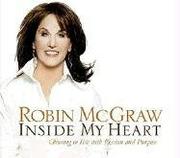 Inside my heart : choosing to live with passion and purpose /