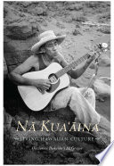 Nā Kua'āina : living Hawaiian culture /