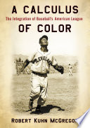 A calculus of color : the integration of baseball's American League /