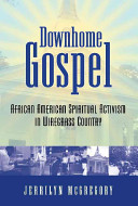 Downhome gospel : African American spiritual activism in Wiregrass Country /