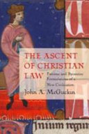 The ascent of Christian law : Patristic and Byzantine formulations of a new civilization /