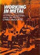 Working in metal : management and labour in the metal industries of Europe and the USA, 1890-1914 /