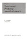 Experimental psychology : methods of research /