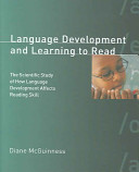 Language development and learning to read : the scientific study of how language development affects reading skill /