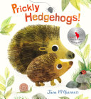 Prickly hedgehogs! /