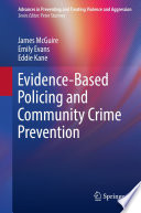 Evidence-Based Policing and Community Crime Prevention /