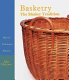 Basketry : the Shaker tradition : history, techniques, projects /