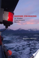 Rough crossing : an Alaskan fisherwoman's memoir /