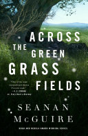 Across the green grass fields /