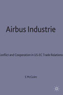 Airbus industrie : conflict and cooperation in US-EC trade relations /
