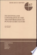 Incentives and constraints in the transformation of Punjab agriculture /
