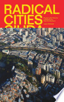 Radical cities : across Latin America in search of a new architecture /