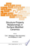 Structure-Property Relationships in Surface-Modified Ceramics /