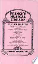 Sugar babies : (The burlesque musical) /