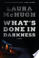What's done in darkness : a novel /