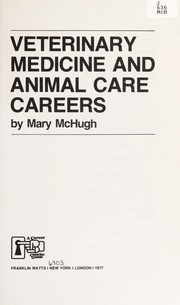 Veterinary medicine and animal care careers /