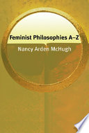 Feminist philosophies A-Z /